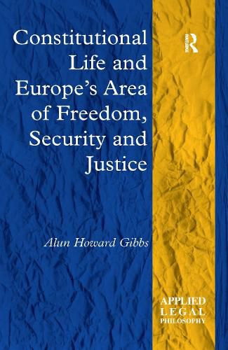 Cover image for Constitutional Life and Europe's Area of Freedom, Security and Justice