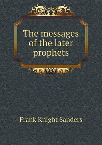 Cover image for The messages of the later prophets