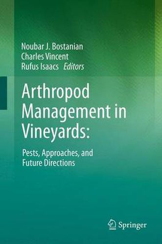 Cover image for Arthropod Management in Vineyards:: Pests, Approaches, and Future Directions