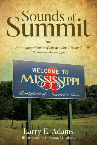 Cover image for Sounds of Summit: An Auditory Memoir of Life in a Small Town of Southwest Mississippi