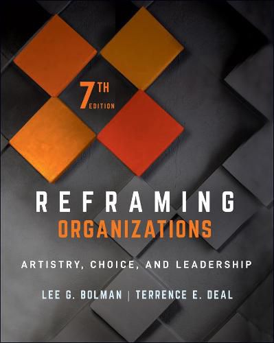 Cover image for Reframing Organizations - Artistry, Choice, and Leadership, Seventh Edition