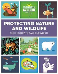 Cover image for Green Tech: Protecting Nature and Wildlife