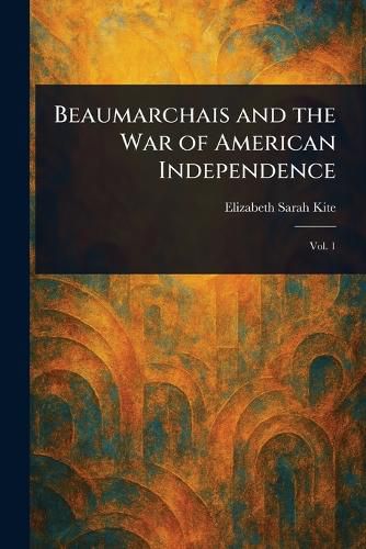 Cover image for Beaumarchais and the War of American Independence