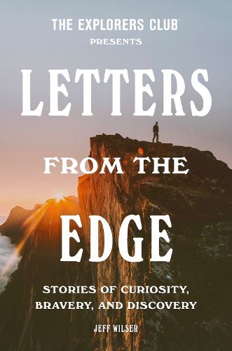 Cover image for The Explorers Club Presents Letters from the Edge