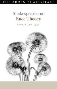 Cover image for Shakespeare and Race Theory