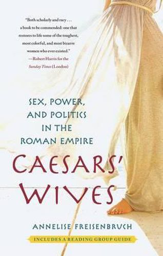 Cover image for Caesars' Wives: Sex, Power, and Politics in the Roman Empire