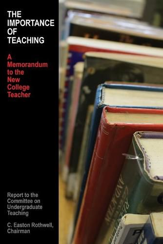 Cover image for The Importance of Teaching: A Memorandum to the New College Teacher