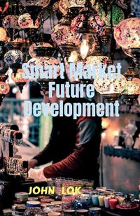 Cover image for Smart Market Future Development