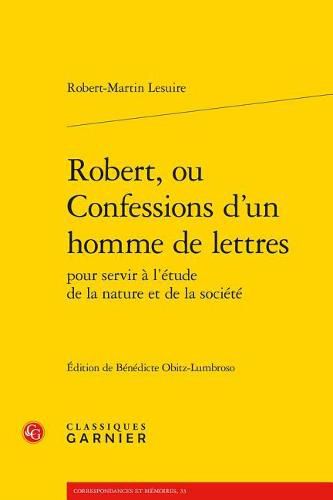 Robert, Ou Confessions d'Un Homme de Lettres