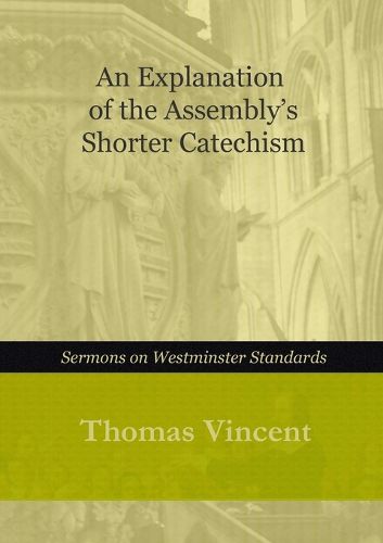 Cover image for An Explanation of the Assembly's Shorter Catechism