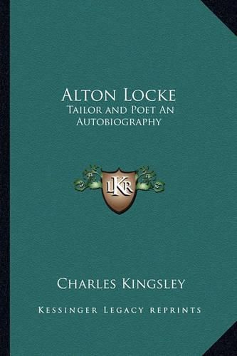 Cover image for Alton Locke: Tailor and Poet an Autobiography