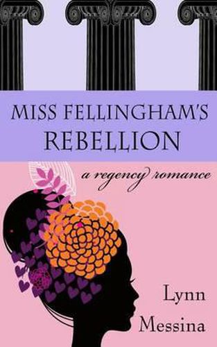 Cover image for Miss Fellingham's Rebellion: A Regency Romance