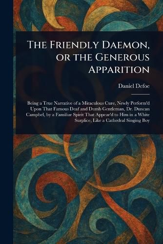Cover image for The Friendly Daemon, or the Generous Apparition