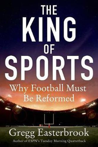 Cover image for The King of Sports: Why Football Must Be Reformed