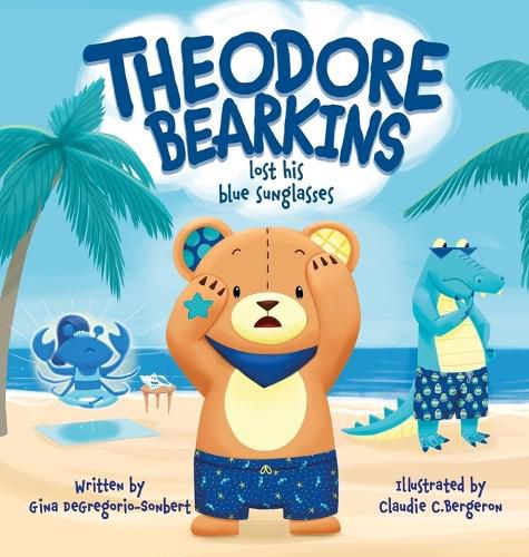 Cover image for Theodore Bearkins Lost His Blue Sunglasses