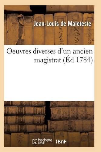 Cover image for Oeuvres Diverses d'Un Ancien Magistrat