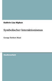 Cover image for Symbolischer Interaktionismus: George Herbert Mead