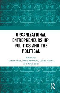 Cover image for Organizational Entrepreneurship, Politics and the Political