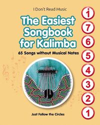 Cover image for The Easiest Songbook for Kalimba. 65 Songs without Musical Notes