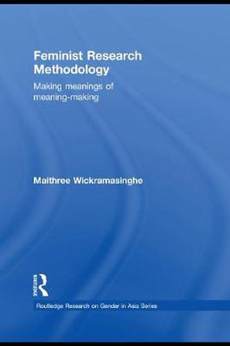 Cover image for Feminist Research Methodology: Making Meanings of Meaning-Making