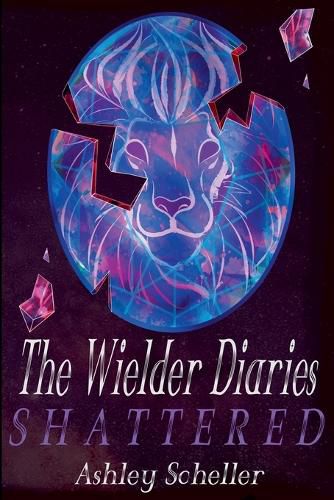 Cover image for The Wielder Diaries: Shattered