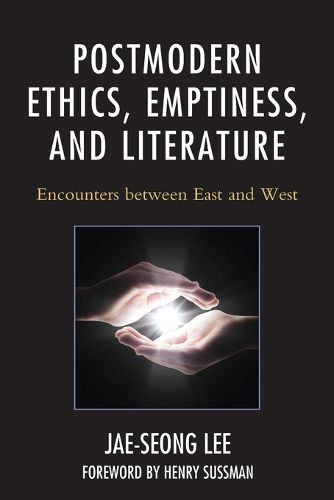 Cover image for Postmodern Ethics, Emptiness, and Literature: Encounters between East and West
