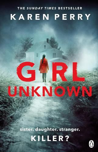 Cover image for Girl Unknown: The unputdownable SUNDAY TIMES BESTSELLER with a heart stopping twist . . .