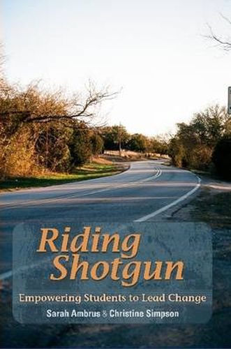 Cover image for Riding Shotgun: Empowering Students to Lead Change