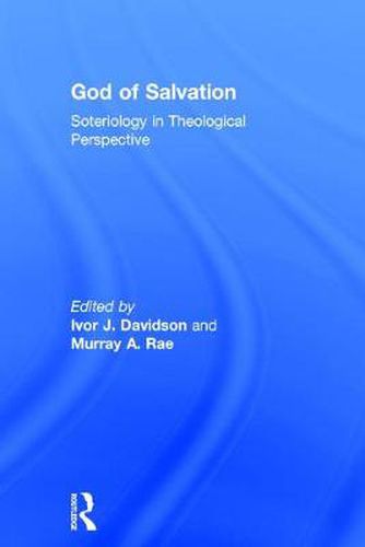 Cover image for God of Salvation: Soteriology in Theological Perspective