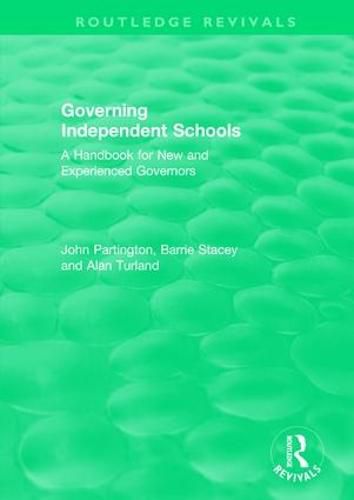 Cover image for Governing Independent Schools: A Handbook for New and Experienced Governors