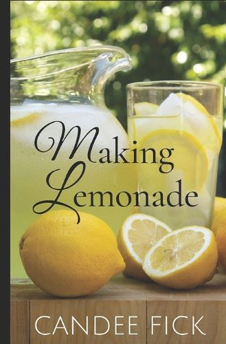 Cover image for Making Lemonade: Parents Transforming Special Needs