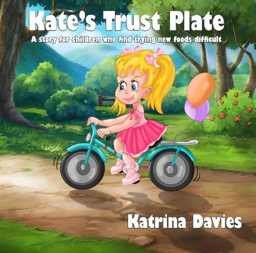 Kate's Trust Plate: A story for children who find eating a varied diet difficult