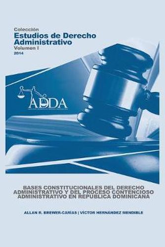 Cover image for Bases Constitucionales del Derecho Administrativo Y del Proceso Contencioso Administrativo En Republica Dominicana