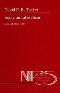 Cover image for Essay on Liberalism: Looking Left and Right