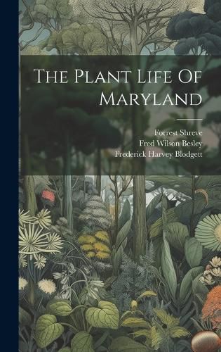 Cover image for The Plant Life Of Maryland