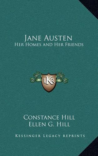 Cover image for Jane Austen: Her Homes and Her Friends