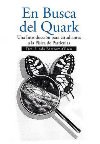 Cover image for En Busca del Quark: Una Introduccion Par Estudiantes a la Fisica de Particulas