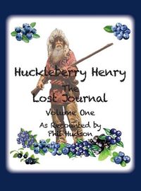 Cover image for Huckleberry Henry - The Lost Journal