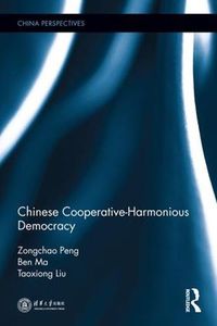 Cover image for Chinese Cooperative-Harmonious Democracy