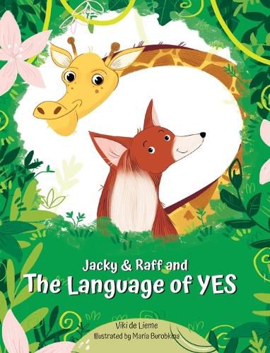 Cover image for Jacky & Raff and the Language of YES: A Heartwarming Children's Picture Book About Inclusion, Friendship and Positive Communication