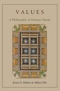 Cover image for Values: A Philosophy of Human Needs