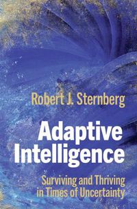 Cover image for Adaptive Intelligence: Surviving and Thriving in Times of Uncertainty