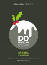 Cover image for Do Nothing... Christmas is Coming: An Advent Calendar with a Difference