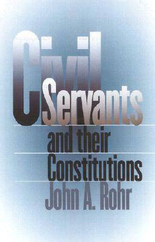 Cover image for Civil Servants and Their Constitutions