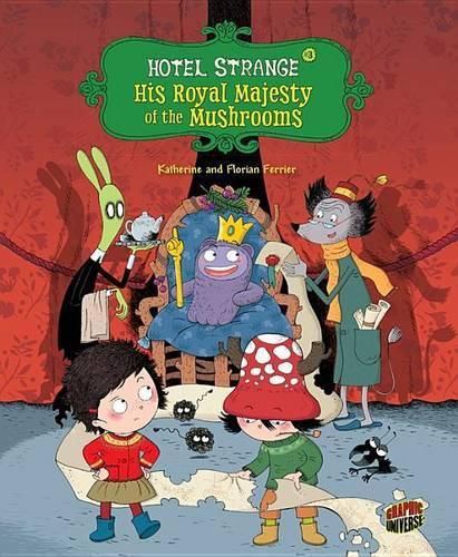 Hotel Strange Book 3: His Royal Majesty of the Mushrooms