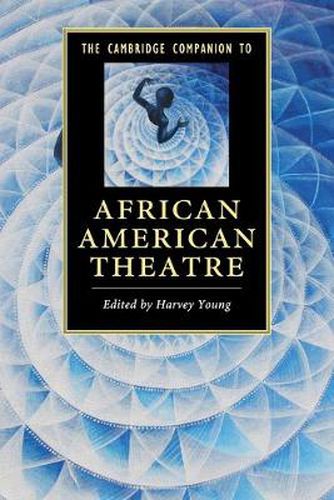 Cover image for The Cambridge Companion to African American Theatre