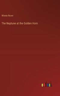 Cover image for The Neptune at the Golden Horn