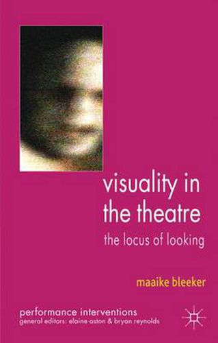 Cover image for Visuality in the Theatre: The Locus of Looking