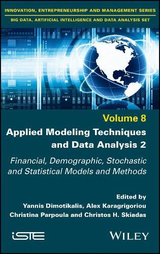 Cover image for Applied Modeling Techniques and Data Analysis 2 - Financial, Demographic, Stochastic and Statistical  Models and Methods