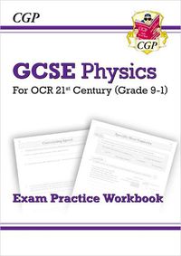 Cover image for Grade 9-1 GCSE Physics: OCR 21st Century Exam Practice Workbook